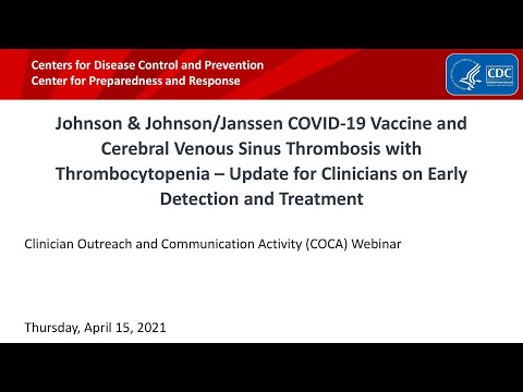 CDC Webinar J&J/Janssen COVID19 Vaccine CVST Thrombosis w/Thrombocytopenia