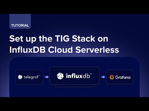 Getting Started with the TIG Stack on InfluxDB Cloud Serverless
