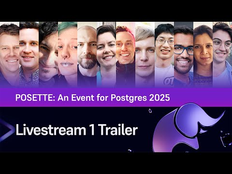 Trailer for Livestream 1 of POSETTE: An Event for Postgres 2025