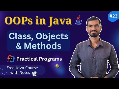 #23 Java OOPs Masterclass: Classes, Objects & Methods | Real-World Examples & Programs