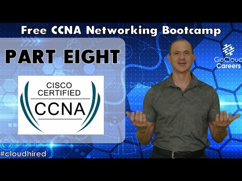 Cisco Certified Network Associate | CCNA 200-301 | Free CCNA 200-301 Training Part Eight