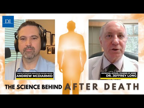 After Death: The Science Behind The Movie (An Interview with Dr. Jeffrey Long)