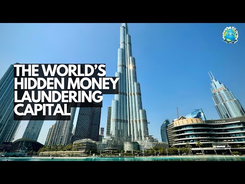 How Dubai Became Money Laundering Capital