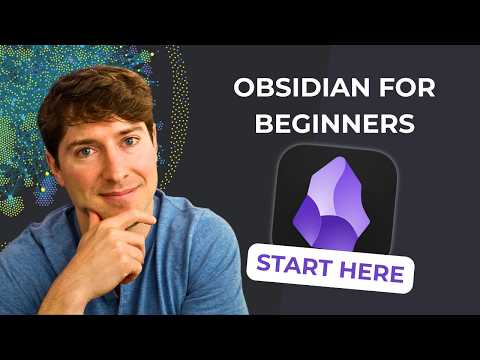 Obsidian for Beginners: Start HERE — How to Use the Obsidian App for Notes