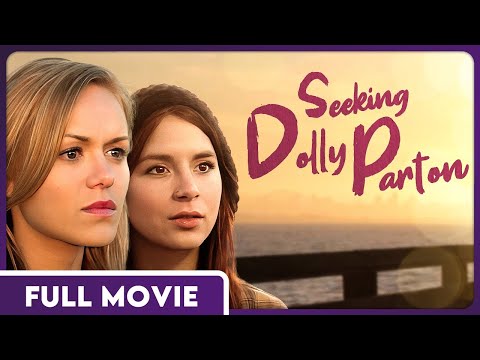 Seeking Dolly Parton - FREE MOVIE - Kacey Barnfield, Anya Monzikova and Michael Worth
