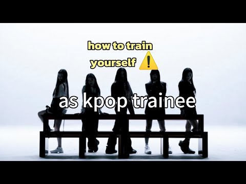   How to Train Yourself at Home as a K-Pop Trainee 