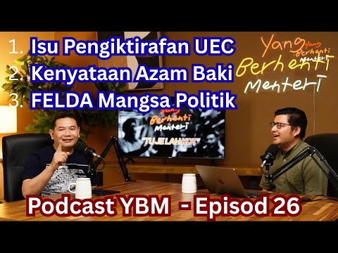 (Episod Penuh Ke-26) Rafizi Ramli: Podcast YBM -  Pengiktirafan UEC, Apa Isu Sebenar