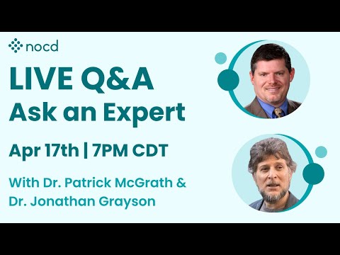 Ask an Expert Live OCD Q&A with Dr. Patrick McGrath and Dr. Jonathan Grayson