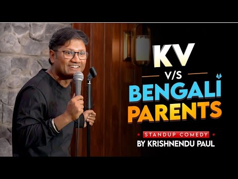 KV vs Bengali Parents: From Assam to Karol Bagh !! Stand up comedy by Krishnendu Paul