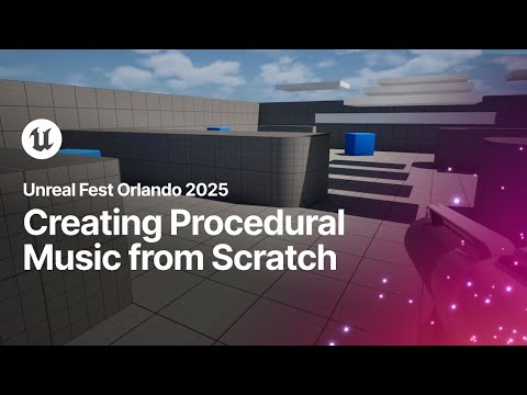 Real-Time Music: Creating Procedural Music From Scratch | Unreal Fest Orlando 2025