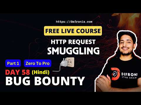 Day-58 HTTP Request Smuggling Or HTTP Desync Part 1 - Bug Bounty Free Course [ Hindi ]