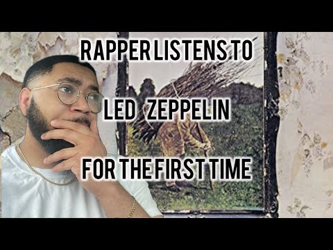 RAPPER LISTENS TO LED ZEPPELIN FOR THE FIRST TIME!!