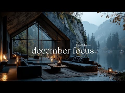 December Focus Beats - Ultimate Productivity Music & Study Ambient for Deep Work