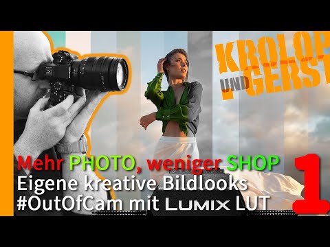 Mehr PHOTO, weniger SHOP: Eigene kreative Bildlooks#OutOfCam mit LUMIX LUT - TEIL 1 📷 Krolop&Gerst