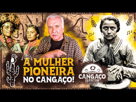 Maria Bonita e a mulher no cangaço - CANGAÇO 2/4