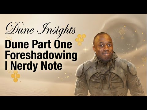 Dune Part One: Foreshadowing