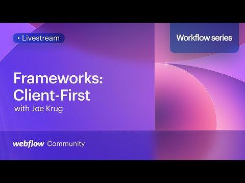 Build fast and organize Webflow classes easily using Client-First with Joe Krug