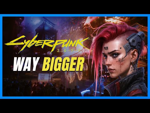 Cyberpunk 2 Is Going To Be Much Bigger Than Cyberpunk 2077
