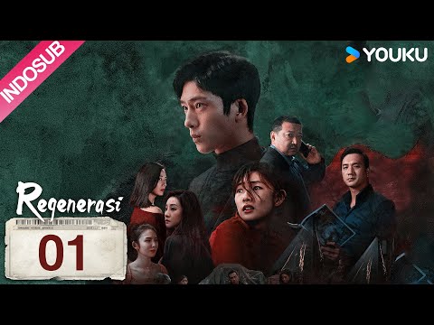 [INDO SUB] Regenerasi (Regeneration) EP01 | Jing Boran / Zhou Yi | YOUKU
