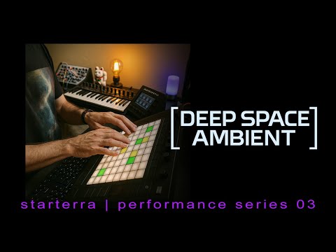 Deep Space Ambient Liveset (Starterra | Performance Series 03)