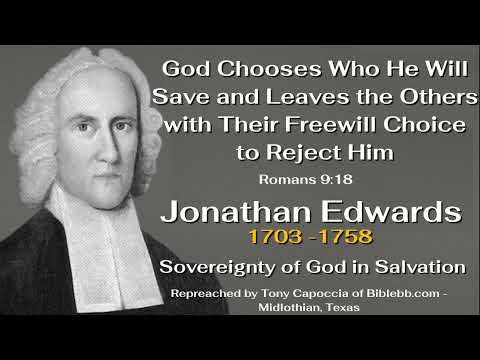 God Chooses Who He Will Save and Leaves the Others with Their Freewill Choice to Reject Him