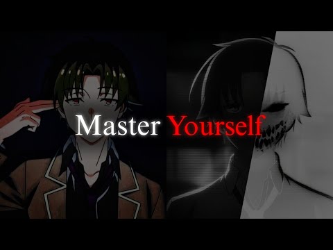 How To Control Yourself Like Kiyoatak Ayanokoji