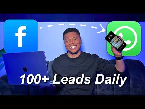 How I Use Facebook Ads + WhatsApp to Get over 100 Leads Every Day
