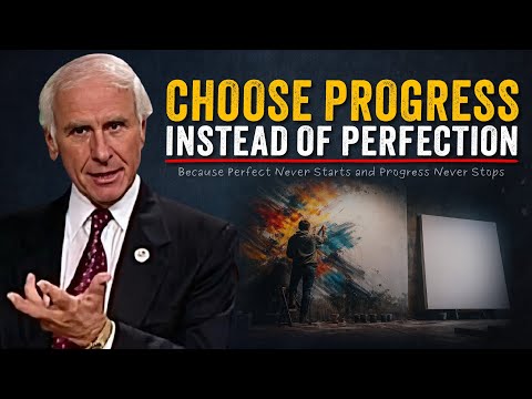 The Principle of Progress Over Perfection | Jim Rohn Motivation