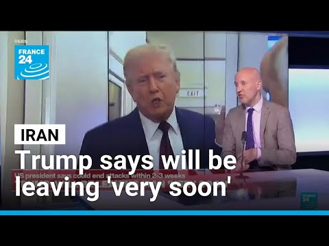 US Trump says will be leaving Iran 'very soon' • FRANCE 24 English