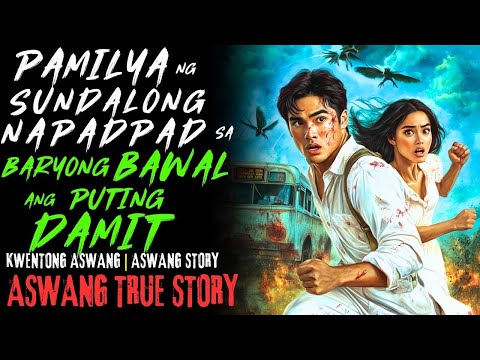 KWENTONG ASWANG   SUNDALONG NAPADPAD SA BARYONG BAWAL ANG PUTING DAMIT   ASWANG STORY   TRUE
