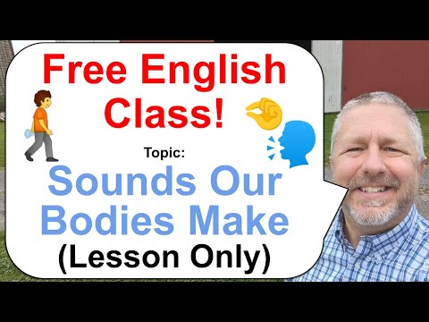 Free English Class! Topic: Sounds Our Bodies Make! 🤏👃🏽🗣️ (Lesson Only)
