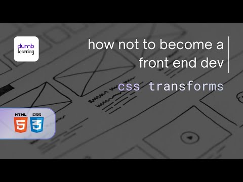 What are CSS Transforms? | Front End Dev Part 35