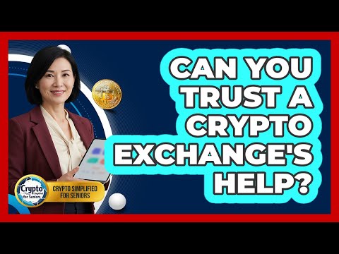 Can You Trust A Crypto Exchange's Help?