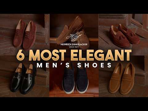 The 6 MOST ELEGANT shoes you HAVE TO KNOW as a man