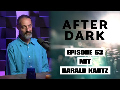 AFTER DARK mit HARALD KAUTZ