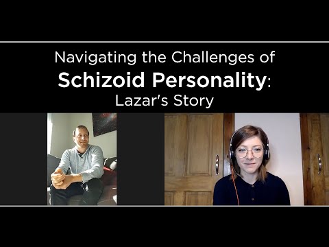 Navigating the Challenges of Schizoid Personality: Lazar's Story