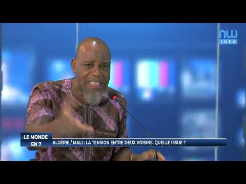 Algérie / Mali : la tension entre deux voisins , quelle issue ?