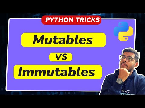 Mutables vs Immutables || Mutable Objects and immutable objects in Python || Python Tricks
