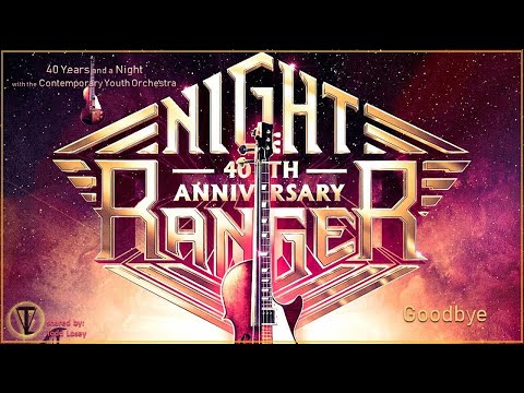 Night Ranger - "Goodbye" (40 Years and a Night with the Contemporary Youth Orchestra)