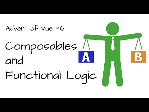 Composables and Functional Logic (Advent of Vue #6)