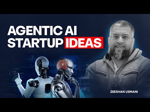 Agentic AI Startup Ideas | اجینٹک اے آئ سٹارٹ اپ آئیڈیاز
