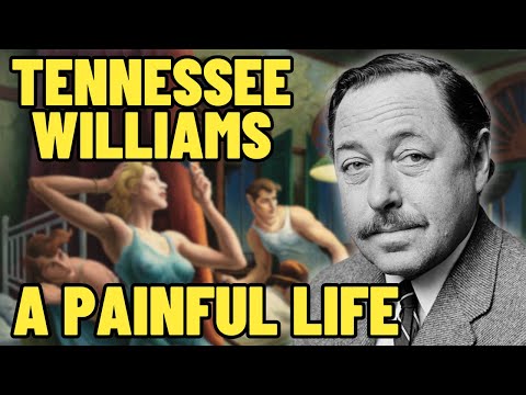 Why Are Tennessee Williams' Plays So Painful? | Biographical Documentary