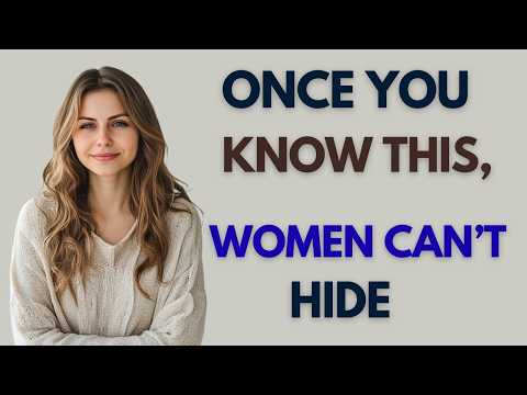 Once Men Know THIS About Women, They Can Never Lose