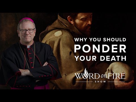 Why You Should Ponder Your Death