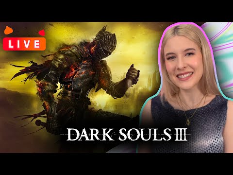 FIRST PLAYTHROUGH Dark Souls 3! | Part 3