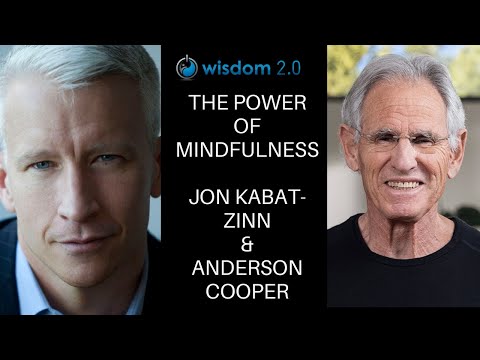 Mindfulness in a World on Fire with Jon Kabat Zinn & Anderson Cooper