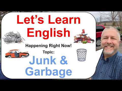 Let's Learn English! Topic: Junk and Garbage! 🗑️🚮🚗