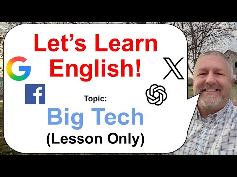 Let's Learn English! Topic: Big Tech! 🖥️👩‍💻🤖 (Lesson Only)