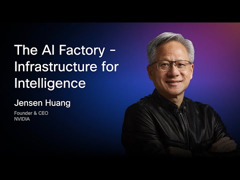 The AI Factory: Infrastructure for Intelligence | Jensen Huang, CEO, NVIDIA