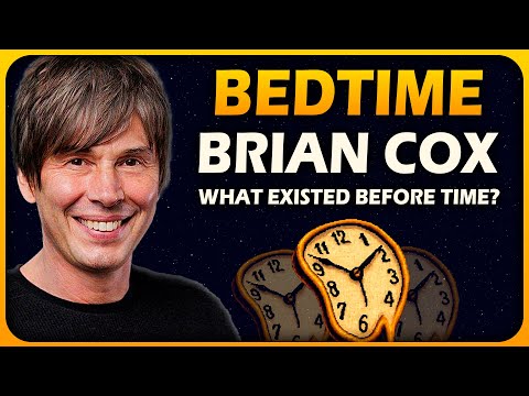 1 Hour of "WHAT EXISTED BEFORE TIME?" With Brian Cox to Fall Asleep